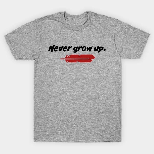 Never Grow Up T-Shirt by StarsHollowMercantile